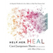 Help Her Heal: An Empathy Workbook for Sex Addicts to Help Their Partners Heal
