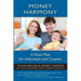 Money Harmony: A Road Map for Individuals and Couples