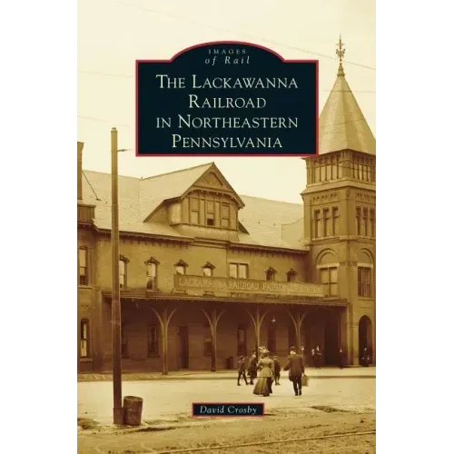 Lackawanna Railroad in Northeastern Pennsylvania