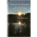 Mountain Top Musing II: Along the Path of the Warrior Poet's Heart Tenderness Awaits