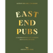 East End Pubs: A Celebration of East London's Most Iconic Boozers
