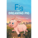 Fig the Dreaming Pig