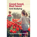 Good Seed, Bad Seed: Anti-Bullying