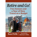Retire and Go!: Two Seniors and a Year of Slow Travel on a Budget