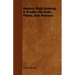 Modern High Farming. a Treatise on Soils, Plants, and Manures