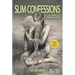 Slim Confessions: The Universe as a Spider or Spit