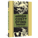 The High Cost of Dying and Other Stories