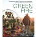 Green Fire: Extraordinary Ways to Grill Fruits and Vegetables, from the Master of Live-Fire Cooking