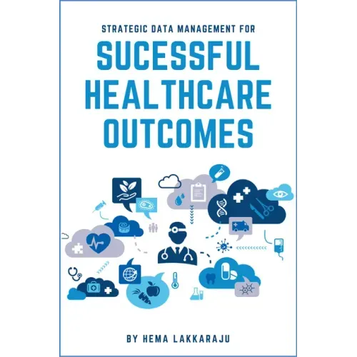 Strategic Data Management for Successful Healthcare Outcomes