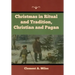Christmas in Ritual and Tradition, Christian and Pagan