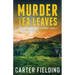 Murder in the Tea Leaves: A Blake Sisters Travel Mystery Book 2