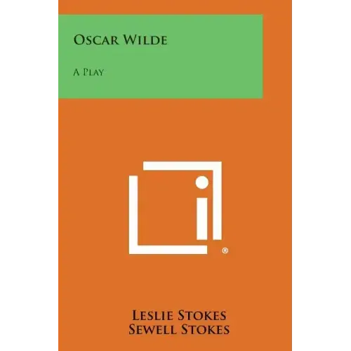 Oscar Wilde: A Play