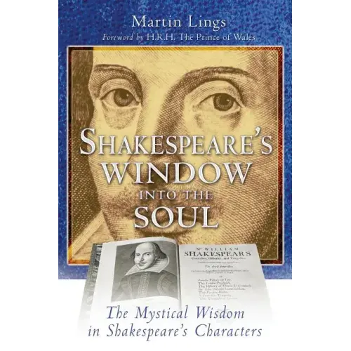 Shakespeare's Window Into the Soul: The Mystical Wisdom in Shakespeare's Characters