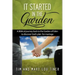 It Started in the Garden: A Biblical journey back to the Garden of Eden to discover God's plan for marriage