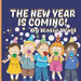 The New Year Is Coming!: Children's Picture Story Book For New Years