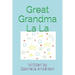 Great Grandma La La