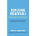 Coaching Volleyball: A Survival Guide for Your First Season