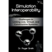 Simulation Interoperability: Challenges in Linking Live, Virtual, and Constructive Systems