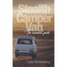 Stealth Camper Van: The Essential Guide