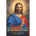 May a Christian Believe in Reincarnation?