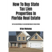How To Buy State Tax Lien Properties In Florida Real Estate: Get Tax Lien Certificates, Tax Lien And Deed Homes For Sale In Florida