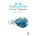 After Globalization: Crisis and Disintegration