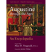 Augustine Through the Ages: An Encyclopedia