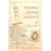 Among Stone Giants: The Life of Katherine Routledge and Her Remarkable Expedition to Easter Island