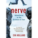 Nerve: Adventures in the Science of Fear