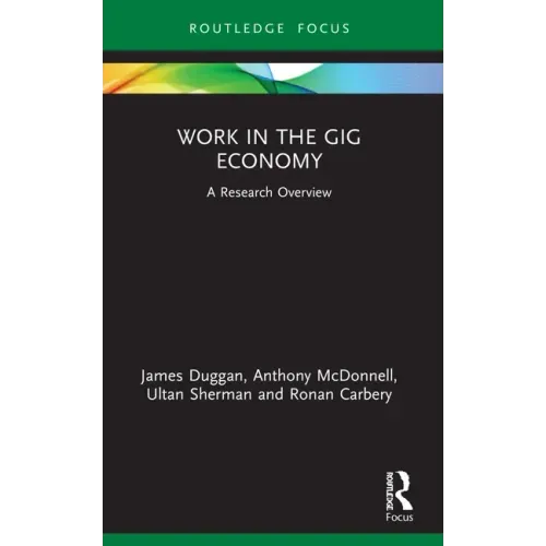 Work in the Gig Economy: A Research Overview