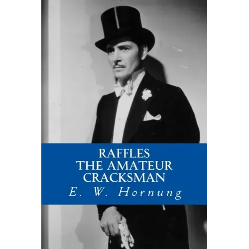 Raffles (The Amateur Cracksman)