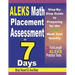 ALEKS Math Placement Assessment in 7 Days: Step-By-Step Guide to Preparing for the ALEKS Math Test Quickly