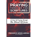 Praying Through the Scriptures: 33 Days of Praying Through the Blood of Jesus