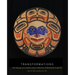 Transformations: The George and Colleen Hoyt Collection of Northwest Coast Art