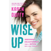 Wise Up: Irreverent Enlightenment from a Mother Who's Been Through It