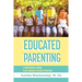 Educated Parenting
