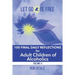 Let Go and Be Free: 100 Final Daily Reflections for Adult Children of Alcoholics