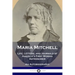 Maria Mitchell: Life, Letters, and Journals of America's First Woman Astronomer - An Autobiography