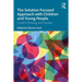 The Solution Focused Approach with Children and Young People: Current Thinking and Practice