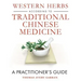 Western Herbs According to Traditional Chinese Medicine: A Practitioner's Guide