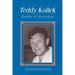 Teddy Kollek: Builder of Jerusalem