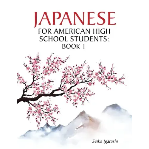 Japanese for American High School Students: Book 1