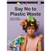 Say No to Plastic Waste!: Book 14