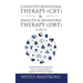 Cognitive Behavioral Therapy (CBT) & Dialectical Behavioral Therapy (DBT) (2 in 1): How CBT, DBT & ACT Techniques Can Help You To Overcoming Anxiety,
