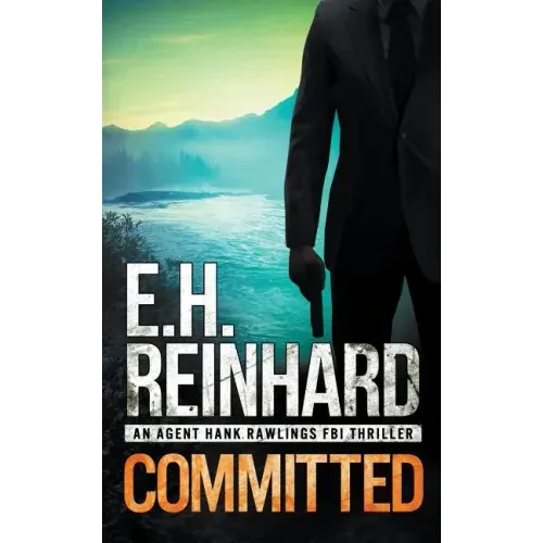 Committed: An Agent Hank Rawlings FBI Thriller, Book 3