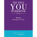 The True You Workbook: Tools to Reimagine Your Life