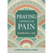 Praying Through Pain: A Scripture-Based Journey