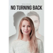 No Turning Back