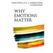 Why Emotions Matter: Recognize Your Body Signals. Grow in Emotional Intelligence. Discover an Embodied Spirituality.