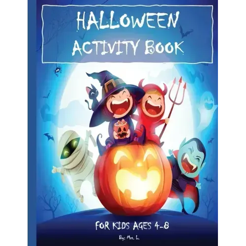 HALLOWEEN ACTIVITY BOOK - For Kids Ages 4-8: : Mazes, Word Search, Coloring, Hidden Pictures, Counting, Find The Differences, Matching, Finish The Pic